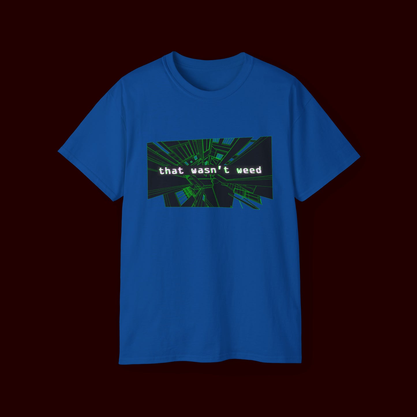 Wasn't Weed T-Shirt