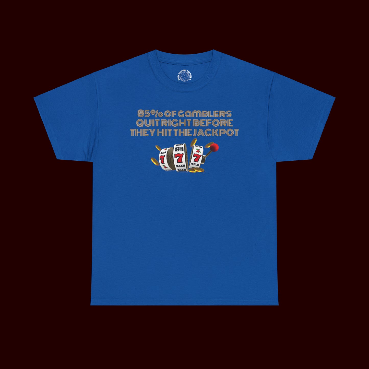 Gambling Motivation T-Shirt