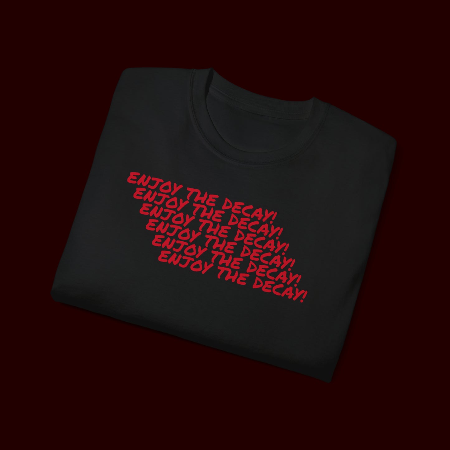 Enjoy The Decay T-Shirt