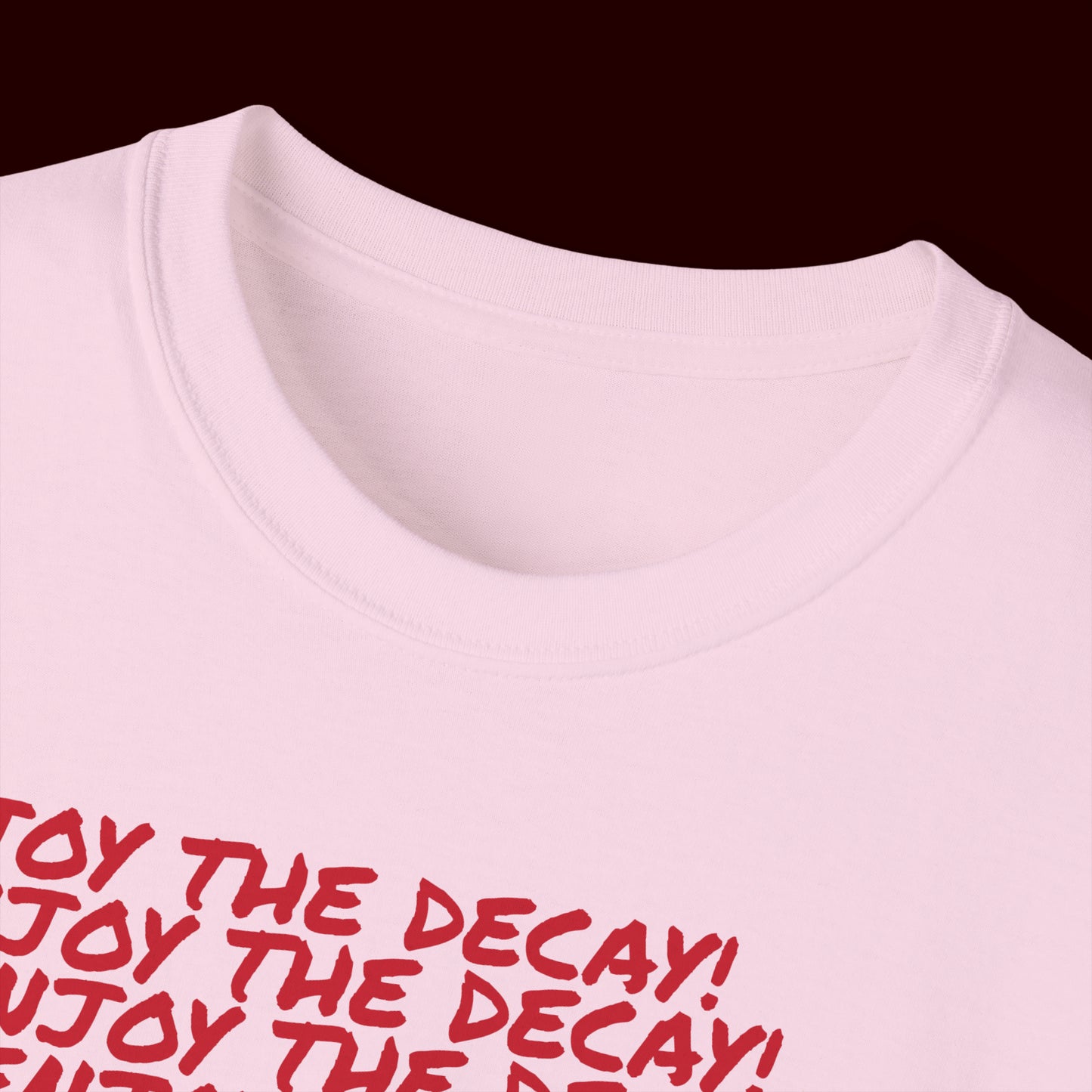 Enjoy The Decay T-Shirt