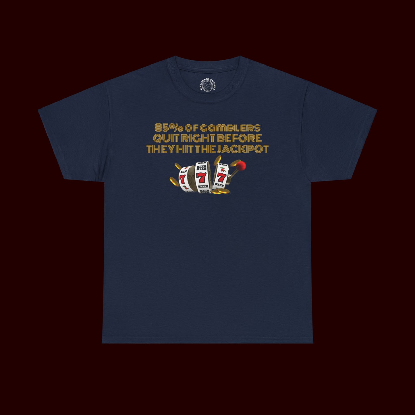 Gambling Motivation T-Shirt